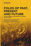 Folds of Past, Present and Future