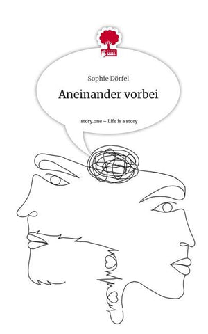 Aneinander vorbei. Life is a Story - story.one