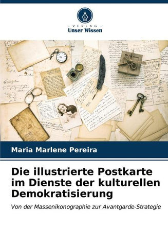 Die illustrierte Postkarte im Dienste der kulturellen Demokratisierung