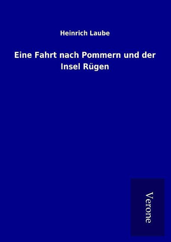 Eine Fahrt nach Pommern und der Insel Rügen