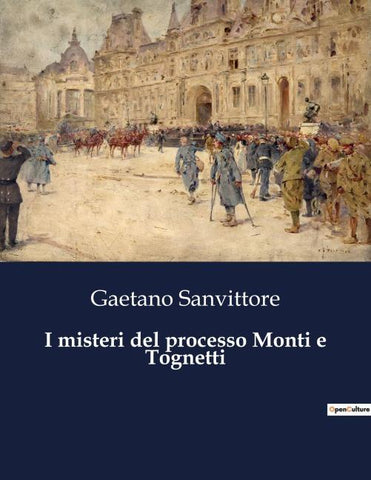 I misteri del processo Monti e Tognetti