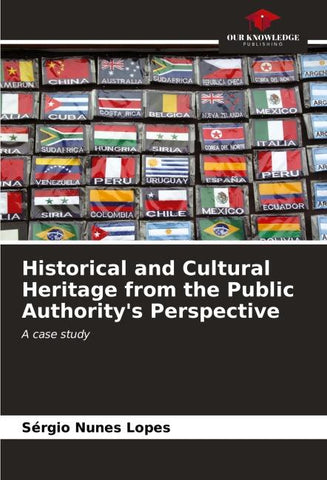 Historical and Cultural Heritage from the Public Authority's Perspective