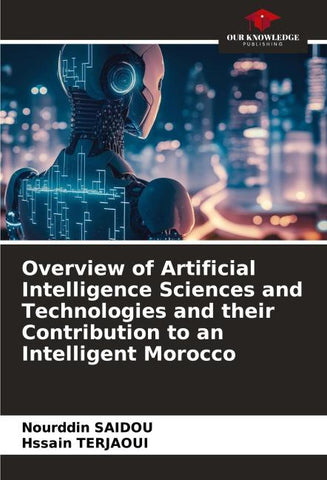 Overview of Artificial Intelligence Sciences and Technologies and their Contribution to an Intelligent Morocco