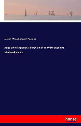Reise eines Engländers durch einen Teil vom Elsaß und Niederschwaben