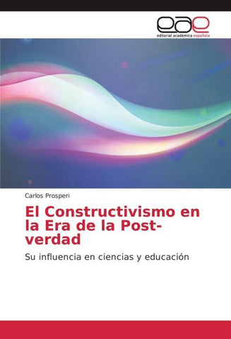 El Constructivismo en la Era de la Post-verdad