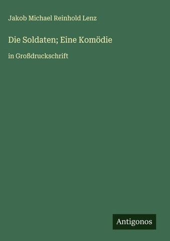 Die Soldaten; Eine Komödie