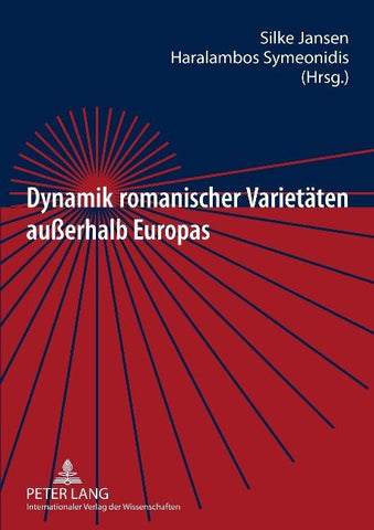 Dynamik romanischer Varietaeten außerhalb Europas