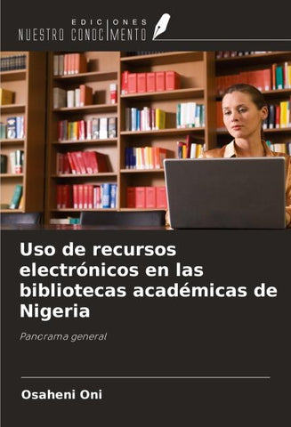Uso de recursos electrónicos en las bibliotecas académicas de Nigeria
