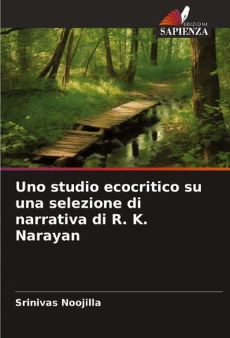 Uno studio ecocritico su una selezione di narrativa di R. K. Narayan