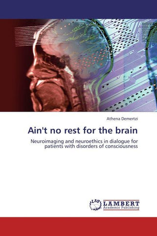 Ain't no rest for the brain