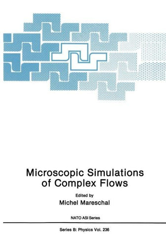 Microscopic Simulations of Complex Flows