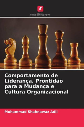 Comportamento de Liderança, Prontidão para a Mudança e Cultura Organizacional
