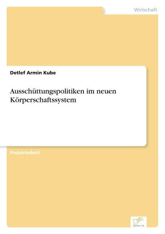 Ausschüttungspolitiken im neuen Körperschaftssystem