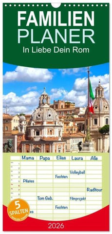 Familienplaner 2026 - In Liebe Dein Rom mit 5 Spalten (Wandkalender, 21 x 45 cm) CALVENDO