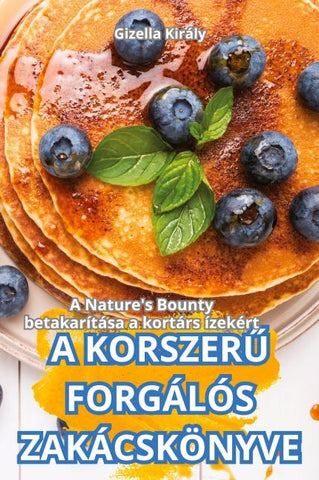 KORSZER¿ FORGÁLÓSZAKÁCSKÖNYVE