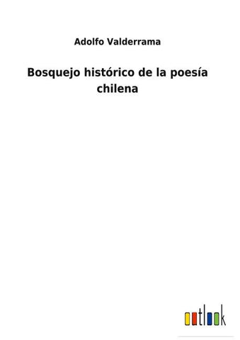 Bosquejo histórico de la poesía chilena