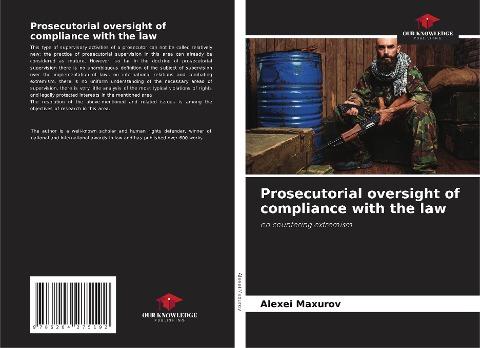 Prosecutorial oversight of compliance with the law