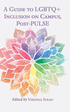 A Guide to LGBTQ+ Inclusion on Campus, Post-PULSE
