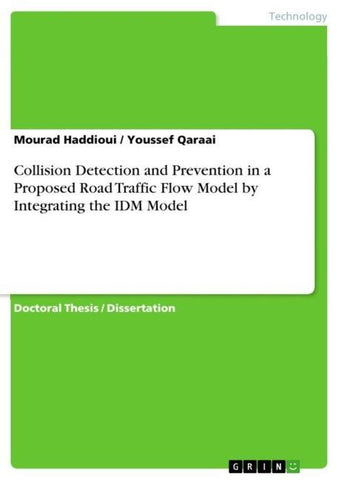 Collision Detection and Prevention in a Proposed Road Traffic Flow Model by Integrating the IDM Model