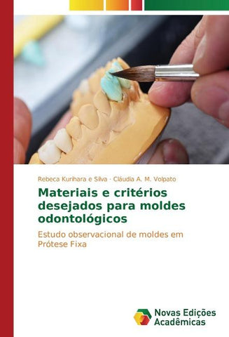 Materiais e critérios desejados para moldes odontológicos