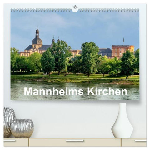 Mannheims Kirchen (hochwertiger Premium Wandkalender 2026 DIN A2 quer), Kunstdruck in Hochglanz