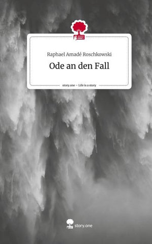 Ode an den Fall. Life is a Story - story.one