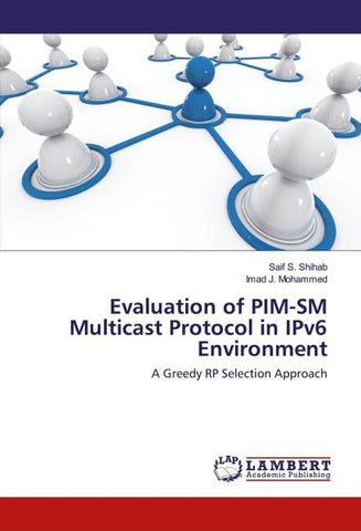 Evaluation of PIM-SM Multicast Protocol in IPv6 Environment