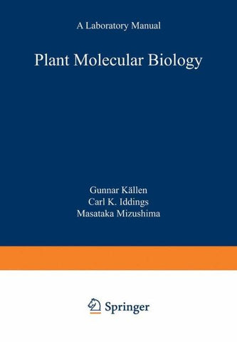 Plant Molecular Biology — A Laboratory Manual