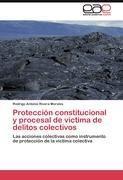 Protección constitucional y procesal de víctima de delitos colectivos