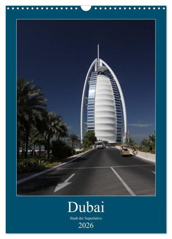 Dubai (Wandkalender 2026 DIN A3 hoch), CALVENDO Monatskalender