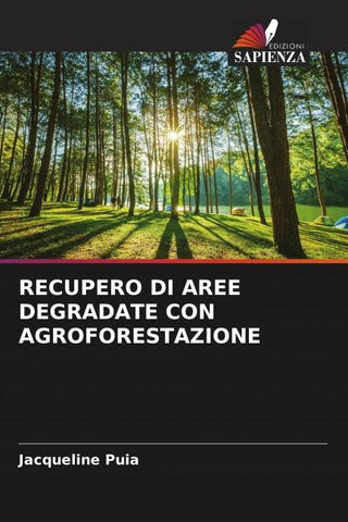 RECUPERO DI AREE DEGRADATE CON AGROFORESTAZIONE