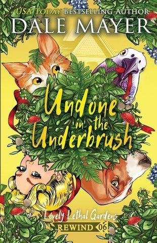 Undone in the Underbrush