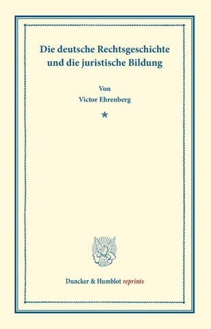 Die deutsche Rechtsgeschichte