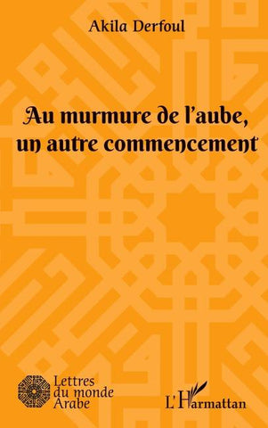 Au murmure de l'aube, un autre commencement
