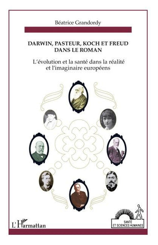 Darwin, Pasteur, Koch et Freud dans le roman