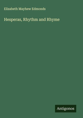 Hesperas, Rhythm and Rhyme