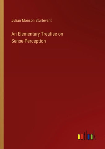 An Elementary Treatise on Sense-Perception