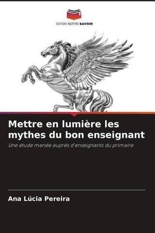 Mettre en lumière les mythes du bon enseignant