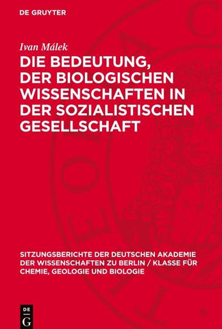 Die Bedeutung, der biologischen Wissenschaften in der sozialistischen Gesellschaft