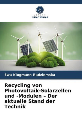 Recycling von Photovoltaik-Solarzellen und -Modulen - Der aktuelle Stand der Technik