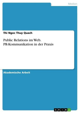 Public Relations im Web. PR-Kommunikation in der Praxis