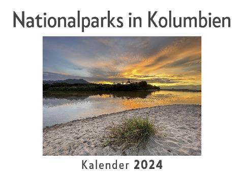 Nationalparks in Kolumbien (Wandkalender 2024, Kalender DIN A4 quer, Monatskalender im Querformat mit Kalendarium, Das perfekte Geschenk)