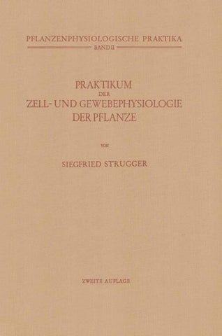 Praktikum der Zell- und Gewebephysiologie der Pflanze