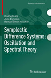 Symplectic Difference Systems: Oscillation and Spectral Theory