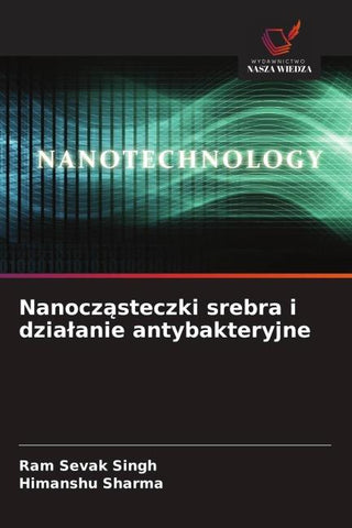 Nanocz¿steczki srebra i dzia¿anie antybakteryjne