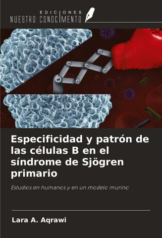Especificidad y patrón de las células B en el síndrome de Sjögren primario