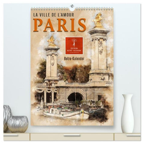 Paris - la Ville de l'amour (hochwertiger Premium Wandkalender 2026 DIN A2 hoch), Kunstdruck in Hochglanz