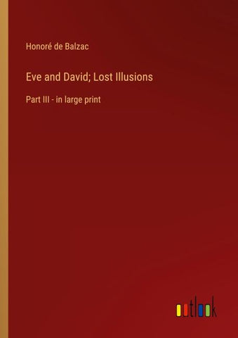Eve and David; Lost Illusions