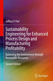 Sustainability Engineering for Enhanced Process Design and Manufacturing Profitability