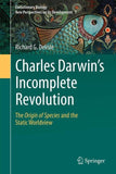 Charles Darwin's Incomplete Revolution